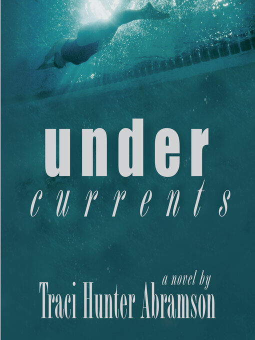 Title details for Undercurrents by Traci Hunter Abramson - Wait list